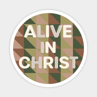 Alive in Christ Magnet